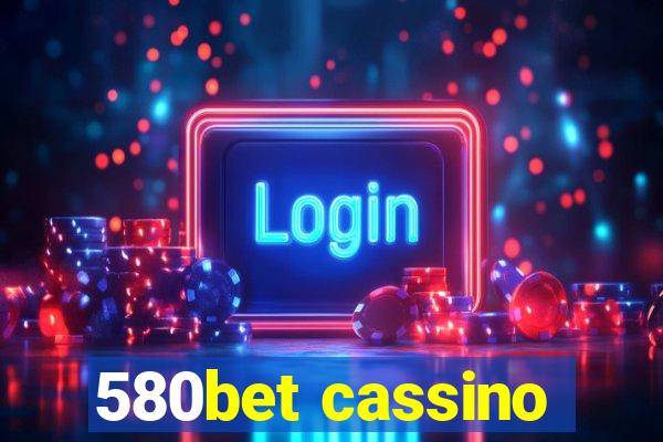 580bet cassino